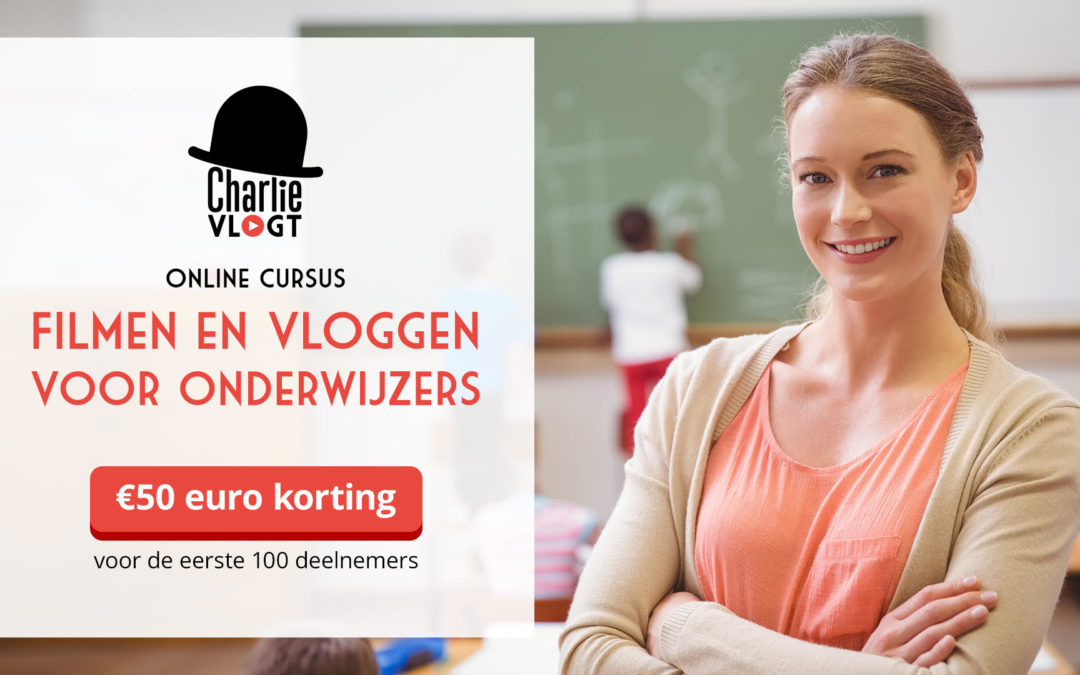 Nieuwe online cursus Filmen en Vloggen voor Onderwijzers van Charlie Vlogt